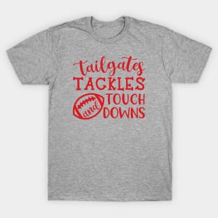 Tailgates Tackles and Touch Downs T-Shirt